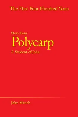 Polycarpe : Un élève de Jean - Polycarp: A Student of John