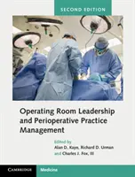Leadership en salle d'opération et gestion de la pratique périopératoire - Operating Room Leadership and Perioperative Practice Management