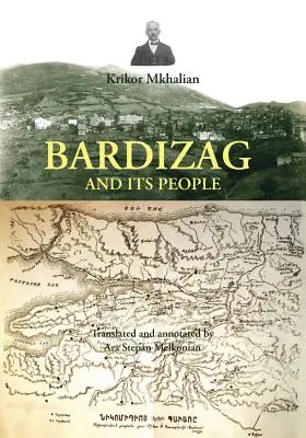 Bardizag et ses habitants - Bardizag and Its People