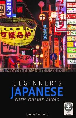 Le japonais pour débutants avec audio en ligne - Beginner's Japanese with Online Audio