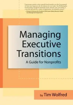 Gérer les transitions des cadres : Un guide pour les organisations à but non lucratif - Managing Executive Transitions: A Guide for Nonprofits