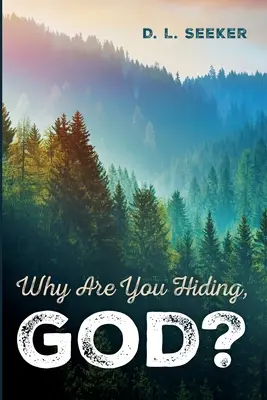 Pourquoi te caches-tu, Dieu&nbsp;? - Why Are You Hiding, God?