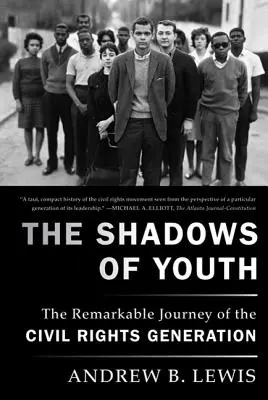 Les ombres de la jeunesse : Le parcours remarquable de la génération des droits civiques - The Shadows of Youth: The Remarkable Journey of the Civil Rights Generation