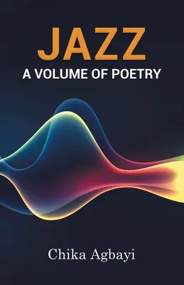 Jazz : Un volume de poésie - Jazz: A Volume of Poetry