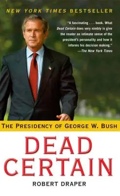 Dead Certain : La présidence de George W. Bush - Dead Certain: The Presidency of George W. Bush