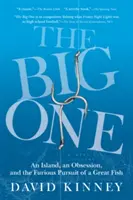 The Big One : Une île, une obsession et la poursuite furieuse d'un grand poisson - The Big One: An Island, an Obsession, and the Furious Pursuit of a Great Fish