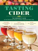 Dégustation du cidre : The Cidercraft(r) Guide to the Distinctive Flavors of North American Hard Cider (Le guide Cidercraft(r) des saveurs distinctives du cidre nord-américain) - Tasting Cider: The Cidercraft(r) Guide to the Distinctive Flavors of North American Hard Cider