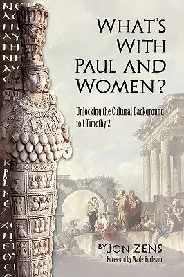 Qu'en est-il de Paul et des femmes ? - What's with Paul and Women?