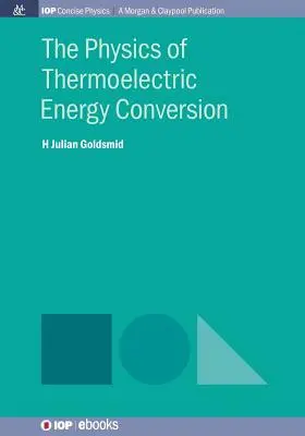 La physique de la conversion de l'énergie thermoélectrique - The Physics of Thermoelectric Energy Conversion