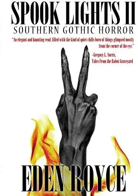 Lumières d'épouvante II : Horreur gothique méridionale - Spook Lights II: Southern Gothic Horror