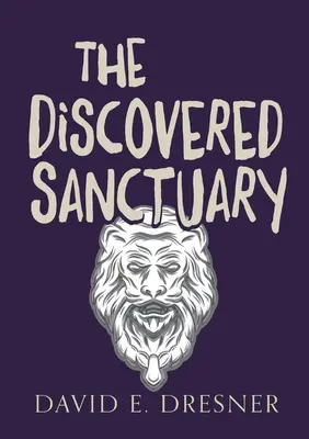 Le Sanctuaire Découvert : Les Alliés de Théo Livre 1 - The Discovered Sanctuary: The Allies Of Theo Book One