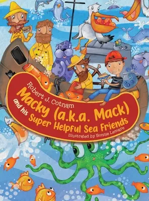 Macky (alias Mack) et ses amis marins super serviables - Macky (a.k.a. Mack) and his Super Helpful Sea Friends