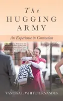 L'armée des câlins : Une expérience de connexion - The Hugging Army: An Experience in Connection