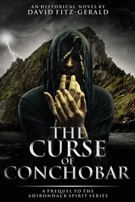 La malédiction de Conchobar - Une préquelle à la série Adirondack Spirit - The Curse of Conchobar―A Prequel to the Adirondack Spirit Series
