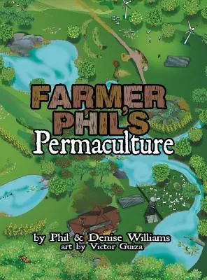 La permaculture du fermier Phil - Farmer Phil's Permaculture