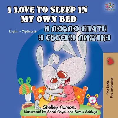 J'adore dormir dans mon propre lit (livre bilingue anglais-ukrainien) - I Love to Sleep in My Own Bed (English Ukrainian Bilingual Book)