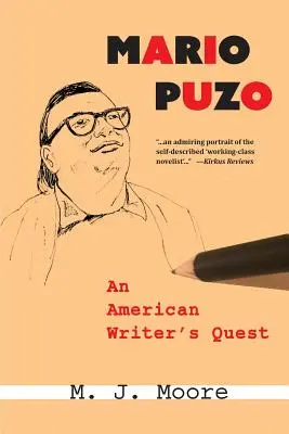 Mario Puzo : La quête d'un écrivain américain - Mario Puzo: An American Writer's Quest