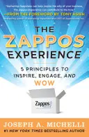 L'expérience Zappos : 5 principes pour inspirer, engager et impressionner - The Zappos Experience: 5 Principles to Inspire, Engage, and Wow