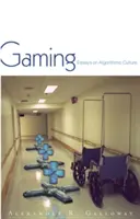 Le jeu : Essais sur la culture algorithmique - Gaming: Essays on Algorithmic Culture