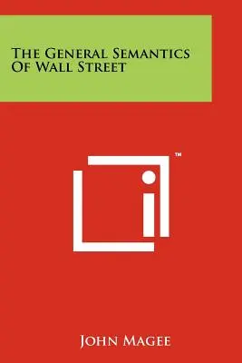 La sémantique générale de Wall Street - The General Semantics Of Wall Street