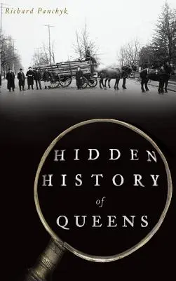 Histoire cachée du Queens - Hidden History of Queens