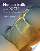 Le lait humain au Nicu : De la politique à la pratique : De la politique à la pratique - Human Milk in the Nicu: Policy Into Practice: Policy Into Practice