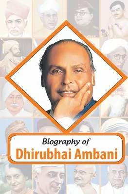 Biographie de Dhirubhai Ambani - Biography of Dhirubhai Ambani