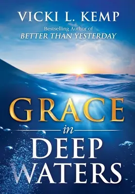 La grâce en eaux profondes - Grace in Deep Waters