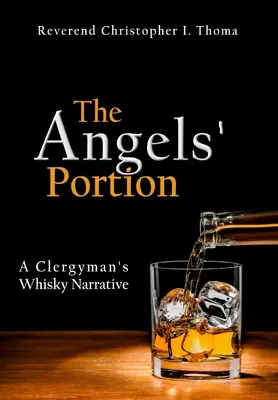 La part des anges : Le récit d'un ecclésiastique sur le whisky - The Angels' Portion: A Clergyman's Whisky Narrative
