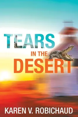 Larmes dans le désert - Tears in the Desert