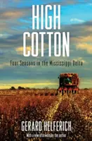 High Cotton : Quatre saisons dans le delta du Mississippi - High Cotton: Four Seasons in the Mississippi Delta