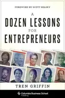 Une douzaine de leçons pour les entrepreneurs - A Dozen Lessons for Entrepreneurs