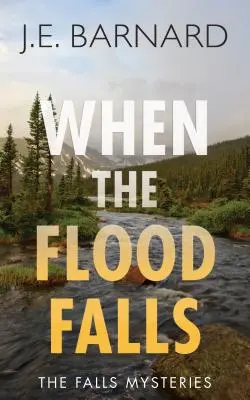 Quand le déluge tombe : Les mystères des chutes - When the Flood Falls: The Falls Mysteries