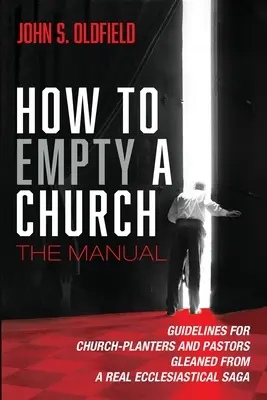 Comment vider une église : Le manuel - How to Empty a Church: The Manual