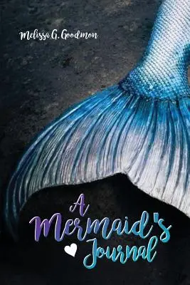 Le journal d'une sirène - A Mermaid's Journal