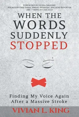 Quand les mots se sont soudainement arrêtés : Retrouver sa voix après un accident vasculaire cérébral massif - When the Words Suddenly Stopped: Finding My Voice Again After a Massive Stroke
