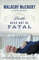 La mort n'a pas besoin d'être fatale - Death Need Not Be Fatal