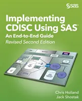 Implementing CDISC Using SAS : An End-to-End Guide, Revised Second Edition (en anglais) - Implementing CDISC Using SAS: An End-to-End Guide, Revised Second Edition