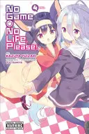 Pas de jeu, pas de vie, s'il vous plaît, vol. 4 - No Game No Life, Please!, Vol. 4