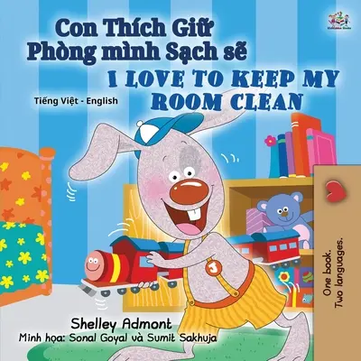 J'aime garder ma chambre propre (livre bilingue anglais-vietnamien pour enfants) - I Love to Keep My Room Clean (Vietnamese English Bilingual Book for Kids)