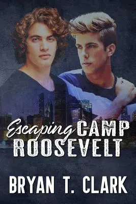 S'échapper du camp Roosevelt : Romance gay - Escaping Camp Roosevelt: Gay Romance