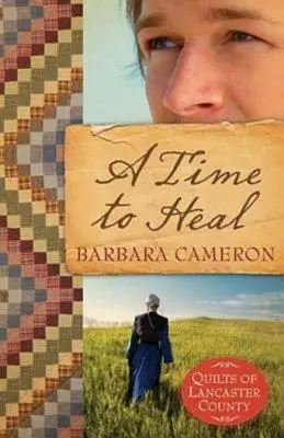 Un temps pour guérir : Quilts of Lancaster County - Livre 2 - A Time to Heal: Quilts of Lancaster County - Book 2