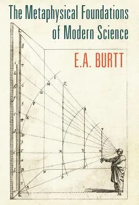 Les fondements métaphysiques de la science moderne - The Metaphysical Foundations of Modern Science