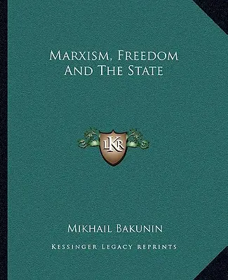 Marxisme, liberté et État - Marxism, Freedom And The State