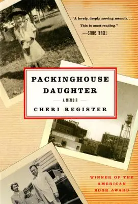 Packinghouse Daughter : A Memoir - Packinghouse Daughter: A Memoir