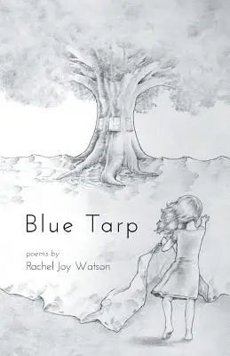 Bâche bleue - Blue Tarp