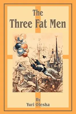 Les trois gros hommes - The Three Fat Men