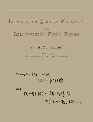 Conférences sur la mécanique quantique et la théorie relativiste des champs - Lectures on Quantum Mechanics and Relativistic Field Theory