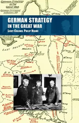 La stratégie allemande dans la Grande Guerre - German Strategy in the Great War