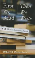 D'abord nous lisons, ensuite nous écrivons : Emerson et le processus créatif - First We Read, Then We Write: Emerson on the Creative Process